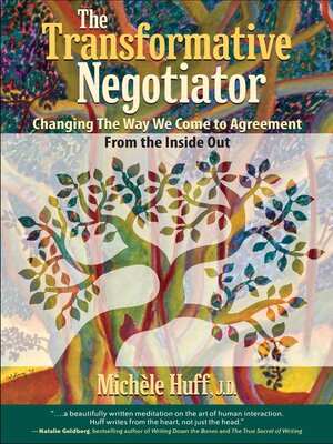 cover image of The Transformative Negotiator: Changing the Way We Come to Agreement from the Inside Out
